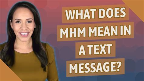 In texting what does mhm mean - Jan 12, 2023 · Mhmm, mm-hm, and mhm carry the same meaning. It means yes or I hear you. Further, you are likely to come across this word on social media platforms like Snapchat, Instagram, Facebook, Twitter, and TikTok. Irrespective of where the word is used, it carries the same meaning. In other words, mhm means the same everywhere. 